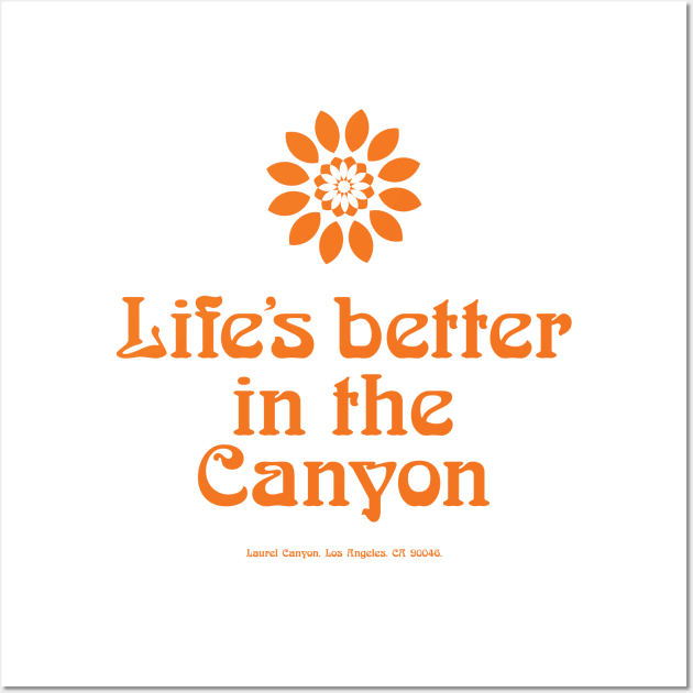 Vintage Laurel Canyon 'Life's better in the Canyon' 1960's retro print Wall Art by retropetrol